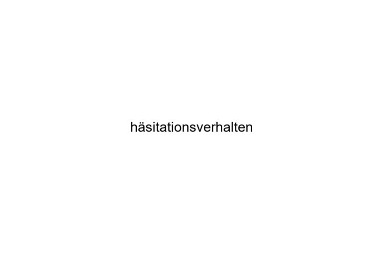 hsitationsverhalten