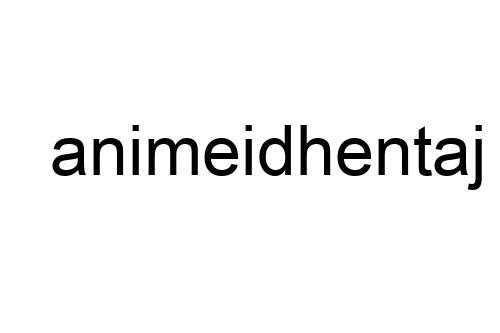 animeidhentaj