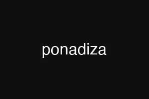 ponadiza