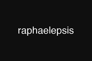 raphaelepsis