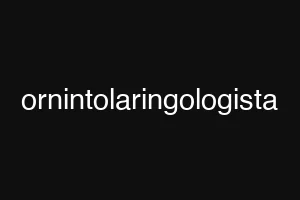 ornintolaringologista