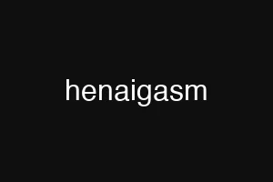 henaigasm